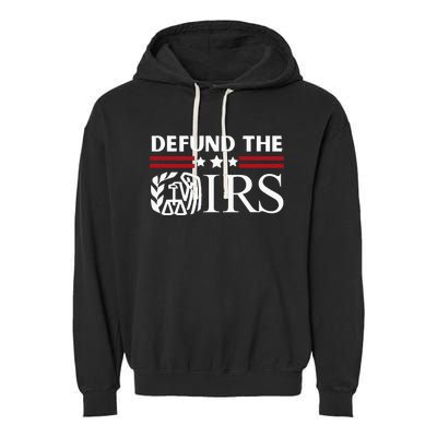 Funny Humor Irs Defund The Irs Garment-Dyed Fleece Hoodie