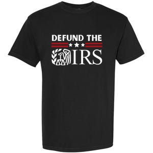 Funny Humor Irs Defund The Irs Garment-Dyed Heavyweight T-Shirt