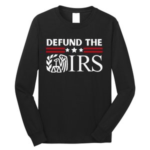 Funny Humor Irs Defund The Irs Long Sleeve Shirt