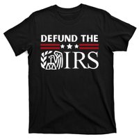 Funny Humor Irs Defund The Irs T-Shirt