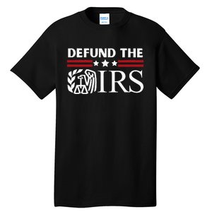 Funny Humor Irs Defund The Irs Tall T-Shirt