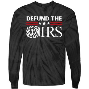 Funny Humor Irs Defund The Irs Tie-Dye Long Sleeve Shirt