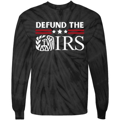 Funny Humor Irs Defund The Irs Tie-Dye Long Sleeve Shirt