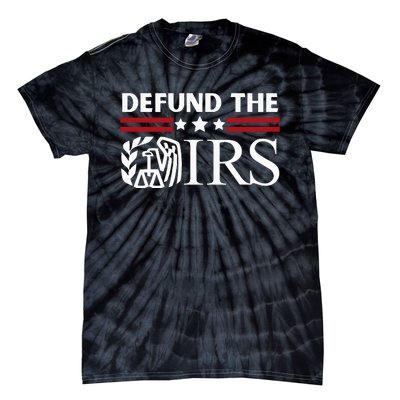 Funny Humor Irs Defund The Irs Tie-Dye T-Shirt