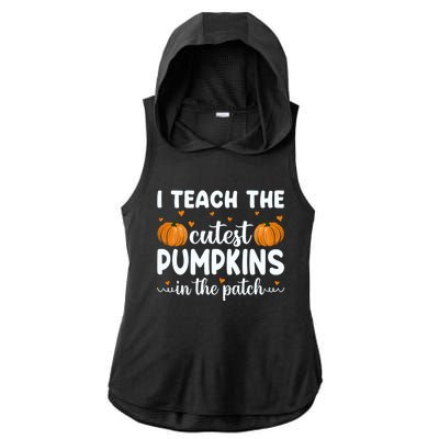 Funny Halloween I Teach The Cutest Pumpkins In The Patch Gift Ladies PosiCharge Tri-Blend Wicking Draft Hoodie Tank