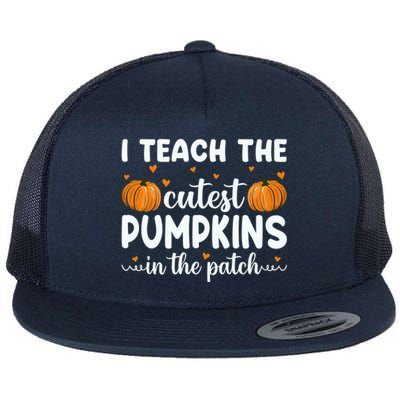 Funny Halloween I Teach The Cutest Pumpkins In The Patch Gift Flat Bill Trucker Hat