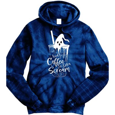 Funny Halloween Iced Coffee With Extra Scream Cute Ghost Spooky Gift Tie Dye Hoodie