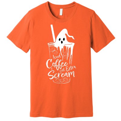 Funny Halloween Iced Coffee With Extra Scream Cute Ghost Spooky Gift Premium T-Shirt