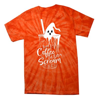 Funny Halloween Iced Coffee With Extra Scream Cute Ghost Spooky Gift Tie-Dye T-Shirt