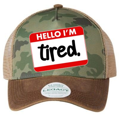 Funny Hello I'm Tired Name Tag Legacy Tie Dye Trucker Hat