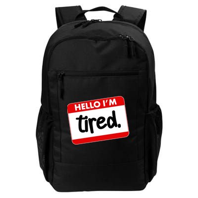 Funny Hello I'm Tired Name Tag Backpack