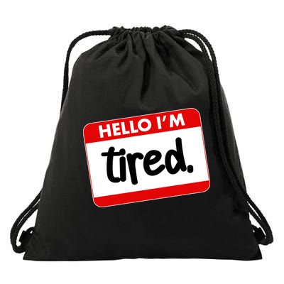 Funny Hello I'm Tired Name Tag Drawstring Bag