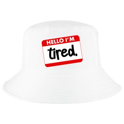 Funny Hello I'm Tired Name Tag Cool Comfort Performance Bucket Hat
