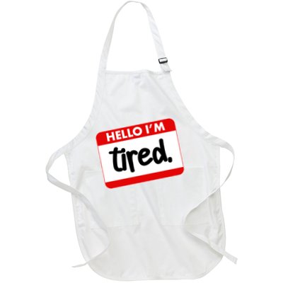 Funny Hello I'm Tired Name Tag Apron