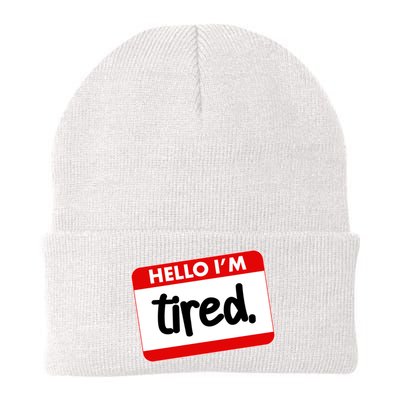 Funny Hello I'm Tired Name Tag Beanie