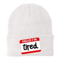 Funny Hello I'm Tired Name Tag Beanie