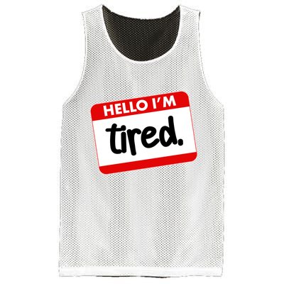 Funny Hello I'm Tired Name Tag Mesh Reversible Basketball Jersey Tank