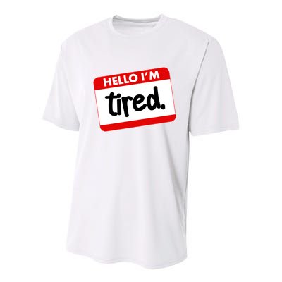 Funny Hello I'm Tired Name Tag Youth Performance Sprint T-Shirt