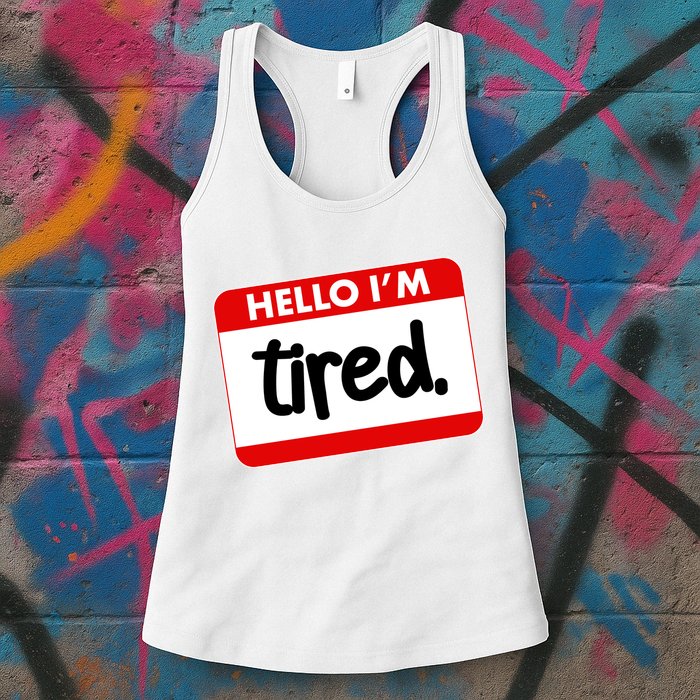 Funny Hello I'm Tired Name Tag Womens Tank Top