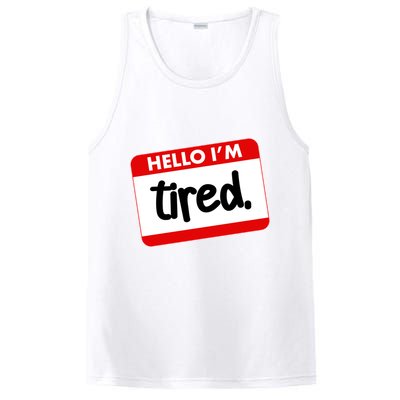 Funny Hello I'm Tired Name Tag PosiCharge Competitor Tank