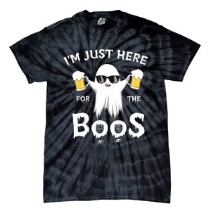 Funny Halloween IM Just Here For The Boos Tie-Dye T-Shirt