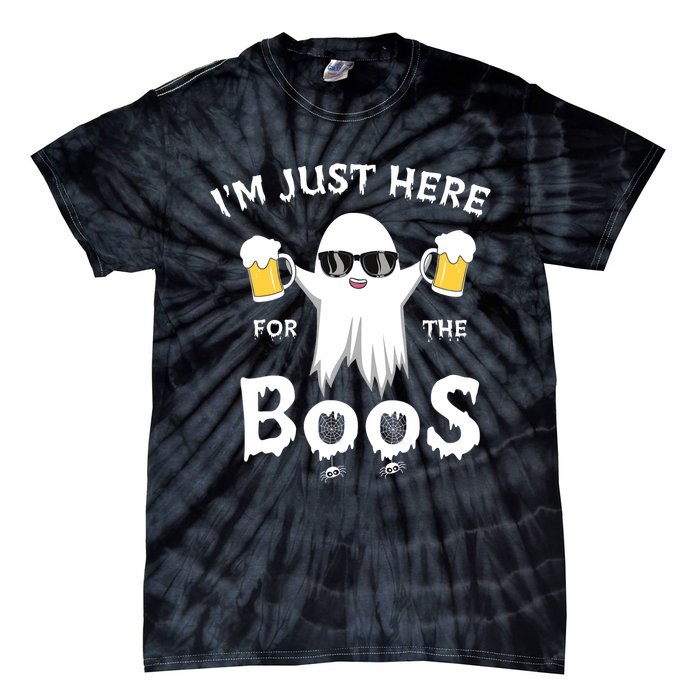 Funny Halloween IM Just Here For The Boos Tie-Dye T-Shirt