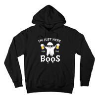 Funny Halloween IM Just Here For The Boos Tall Hoodie