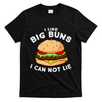 Funny Hamburger I Like Big Buns I Can Not Lie T-Shirt