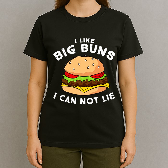 Funny Hamburger I Like Big Buns I Can Not Lie T-Shirt