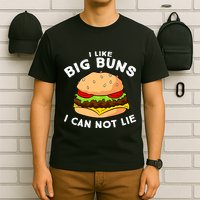 Funny Hamburger I Like Big Buns I Can Not Lie T-Shirt