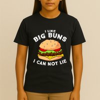 Funny Hamburger I Like Big Buns I Can Not Lie T-Shirt