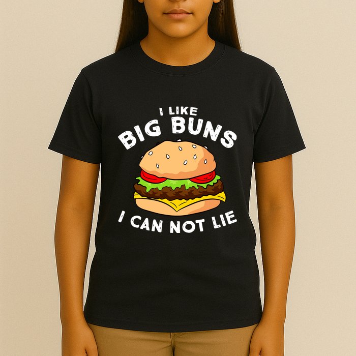 Funny Hamburger I Like Big Buns I Can Not Lie T-Shirt