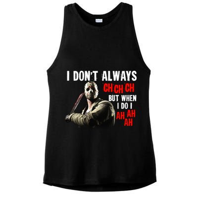 Funny Halloween I Don't Always Ch Ch Ch But When I Do I Ah Ah Ah Ladies PosiCharge Tri-Blend Wicking Tank