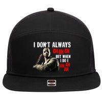 Funny Halloween I Don't Always Ch Ch Ch But When I Do I Ah Ah Ah 7 Panel Mesh Trucker Snapback Hat