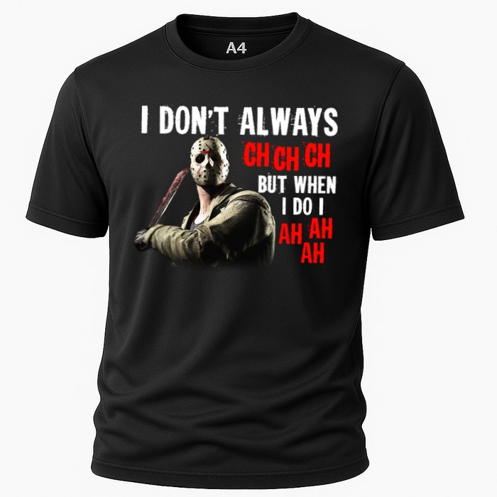 Funny Halloween I Don't Always Ch Ch Ch But When I Do I Ah Ah Ah Performance Shirt