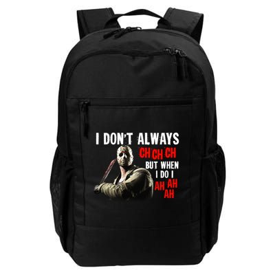 Funny Halloween I Don't Always Ch Ch Ch But When I Do I Ah Ah Ah Backpack
