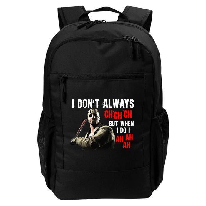 Funny Halloween I Don't Always Ch Ch Ch But When I Do I Ah Ah Ah Backpack