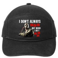 Funny Halloween I Don't Always Ch Ch Ch But When I Do I Ah Ah Ah 7-Panel Snapback Hat