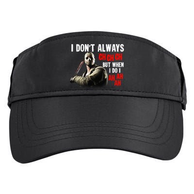 Funny Halloween I Don't Always Ch Ch Ch But When I Do I Ah Ah Ah Adult Drive Performance Visor