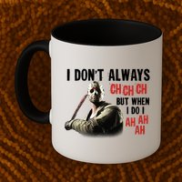 Funny Halloween I Don't Always Ch Ch Ch But When I Do I Ah Ah Ah Mug