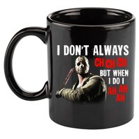 Funny Halloween I Don't Always Ch Ch Ch But When I Do I Ah Ah Ah 11oz C Handle Ceramic Mug