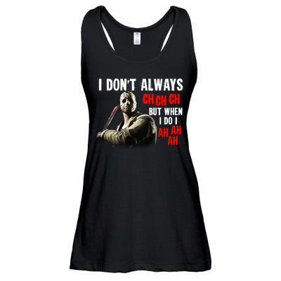 Funny Halloween I Don't Always Ch Ch Ch But When I Do I Ah Ah Ah Ladies Essential Flowy Tank