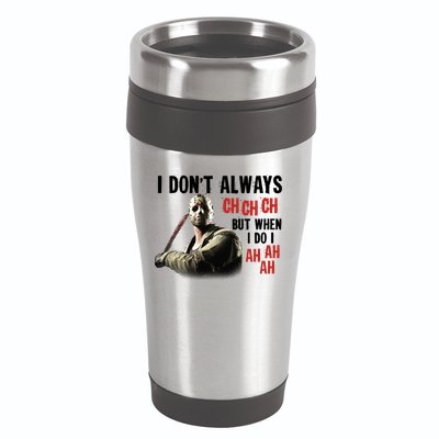 Funny Halloween I Don't Always Ch Ch Ch But When I Do I Ah Ah Ah 16oz Travel Tumbler