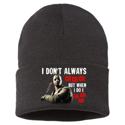 Funny Halloween I Don't Always Ch Ch Ch But When I Do I Ah Ah Ah Sustainable Knit Beanie