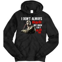 Funny Halloween I Don't Always Ch Ch Ch But When I Do I Ah Ah Ah Tie Dye Hoodie