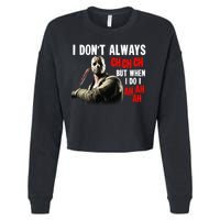 Funny Halloween I Don't Always Ch Ch Ch But When I Do I Ah Ah Ah Cropped Pullover Crew
