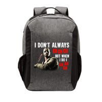 Funny Halloween I Don't Always Ch Ch Ch But When I Do I Ah Ah Ah Vector Backpack