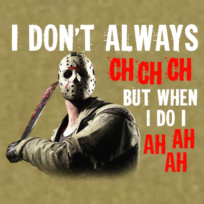 Funny Halloween I Don't Always Ch Ch Ch But When I Do I Ah Ah Ah Garment-Dyed Women's Muscle Tee