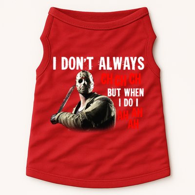 Funny Halloween I Don't Always Ch Ch Ch But When I Do I Ah Ah Ah Doggie Tank
