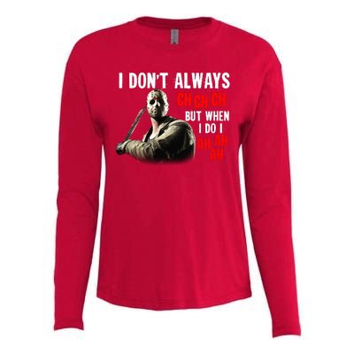 Funny Halloween I Don't Always Ch Ch Ch But When I Do I Ah Ah Ah Womens Cotton Relaxed Long Sleeve T-Shirt